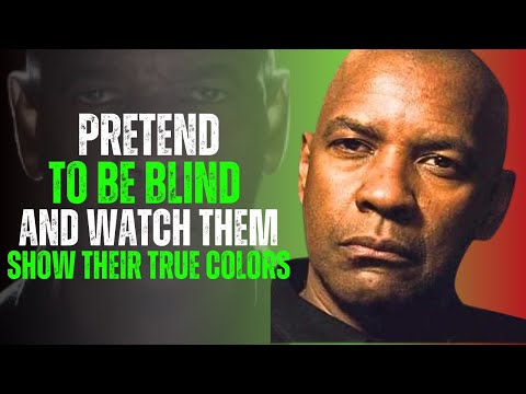 Pretend To Be Blind And Watch Them Show Their True Colors | Denzel Washington Motivation