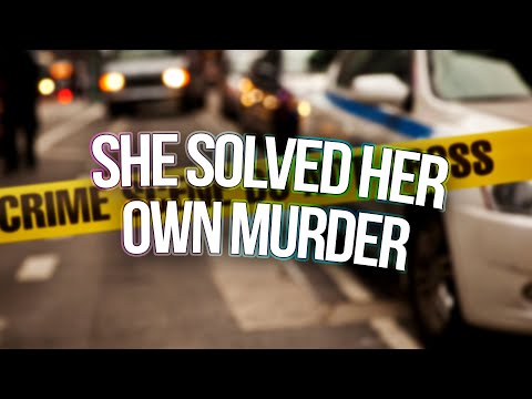 she solved her own murder